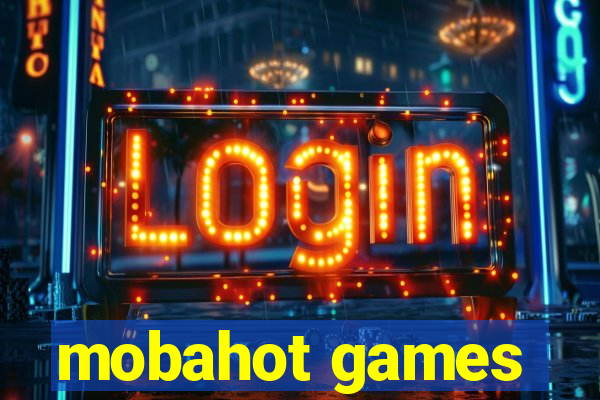 mobahot games